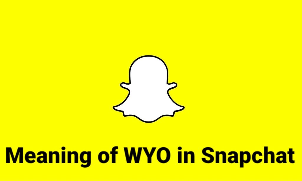 what does wyo mean in Snapchat