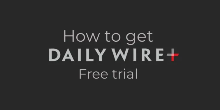 Daily Wire plus free trial