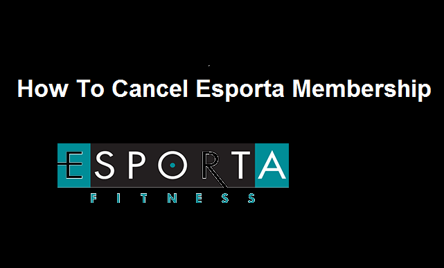 cancel esporta fitness membership