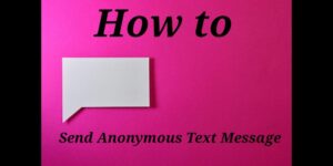 how to send anonymous text message