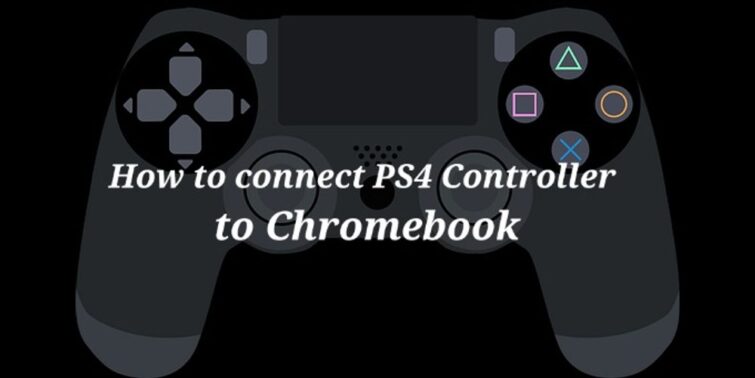 How-To-Connect-PS4-Controller-To-Chromebook