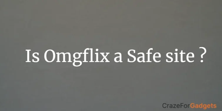 Is Omgflix a Safe site
