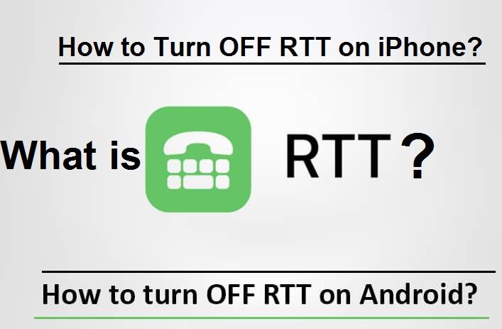 why RTT turn on Android iphone