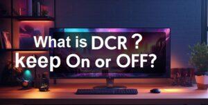 what is dcr on a monitor